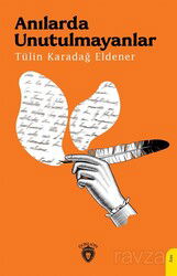 Anılarda Unutulmayanlar - Dorlion Yayınevi