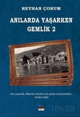 Anılarda Yaşarken Gemlik 2 - 1