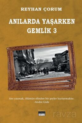 Anılarda Yaşarken Gemlik 3 - 1