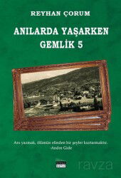 Anılarda Yaşarken Gemlik 5 - Siyah Beyaz Yayınları