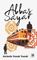 Anılarda Yumak Yumak - Ötüken Neşriyat