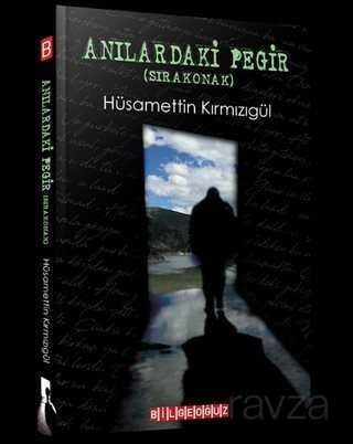 Anılardaki Pegir (Sıra Konak) - 1