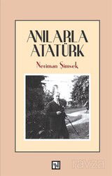 Anılarla Atatürk - Yılmaz Basım