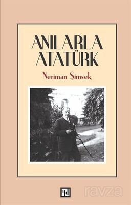 Anılarla Atatürk - 1