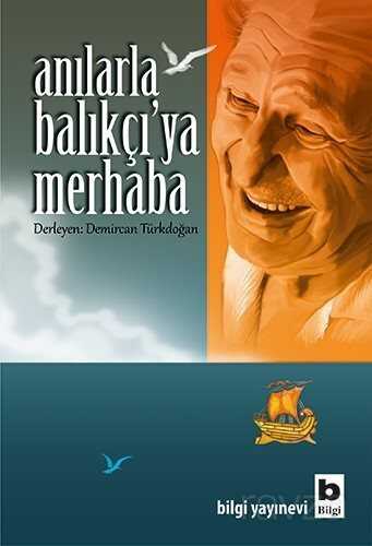 Anılarla Balıkçı'ya Merhaba - 1