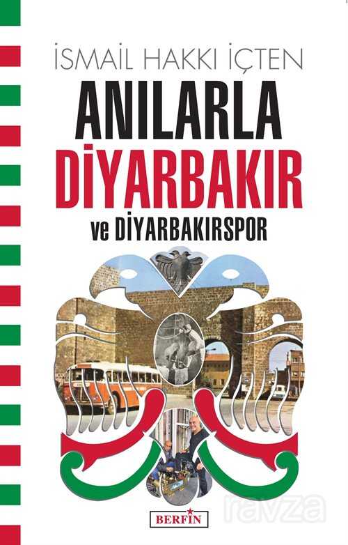 Anılarla Diyarbakır ve Diyarbakırspor - Berfin Yayınları