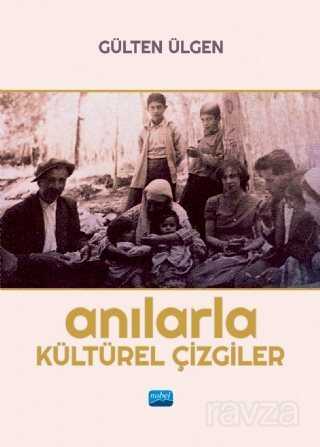 Anılarla Kültürel Çizgiler - Nobel Yayın Dağıtım