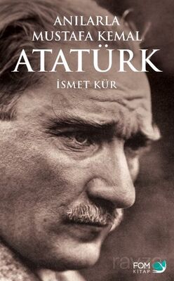 Anılarla Mustafa Kemal Atatürk - 1