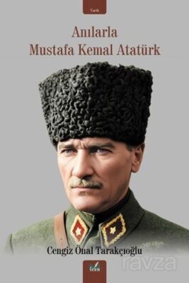 Anılarla Mustafa Kemal Atatürk - 1