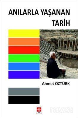 Anılarla Yaşanan Tarih - 1