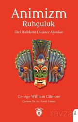 Animizm (Ruhçuluk) İlkel Halkların Düşünce Akımları - Dorlion Yayınevi