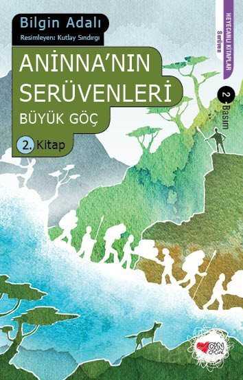 Aninna'nın Serüvenleri / Büyük Göç 2. Kitap - Can Çocuk Yayınları