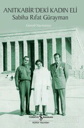 Anitkabir'deki Kadın Eli Sabiha Rıfat Gürayman - İş Bankası Yayınları