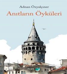 Anıtların Öyküsü - Fom Kitap