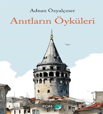 Anıtların Öyküsü - 1