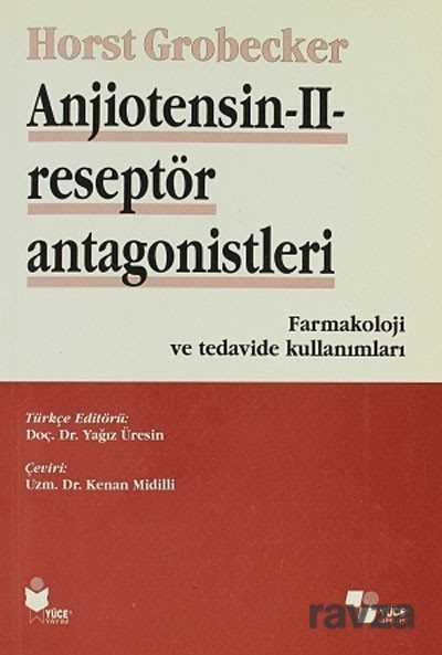 Anjiotensin - II - Reseptör Antagonistleri - Yüce Yayınları