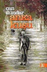 Anka Kuşu: Erdal İnönü Anlatıyor - İmge Kitabevi Yayınları