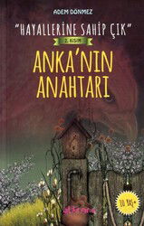 Anka'nın Anahtarı / Hayallerine Sahip Çık 2. Kısım - Gülhane Yayınları