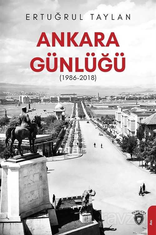 Ankara Günlüğü (1986-2018) - 1