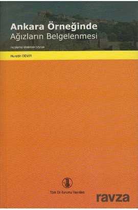 Ankara Örneğinde Ağızların Belgelenmesi (İnceleme - Metinler - Sözlük) - 1