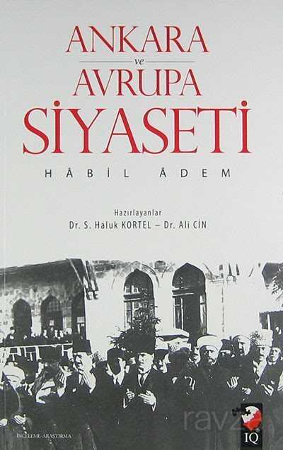 Ankara ve Avrupa Siyaseti - IQ Kültür Sanat Yayıncılık