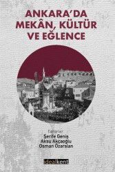 Ankara'da Mekan, Kültür ve Eğlence - İdeal Kent Araştırmaları