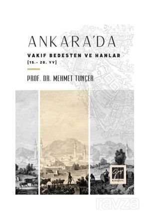 Ankara'da Vakıf Bedesten ve Hanlar (15-20. YY) - 1