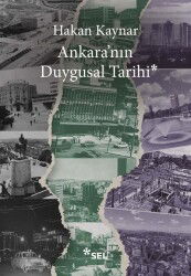 Ankara'nın Duygusal Tarihi - Sel Yayınları