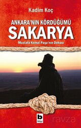 Ankara'nın Kördüğümü Sakarya - Bilgi Yayınevi