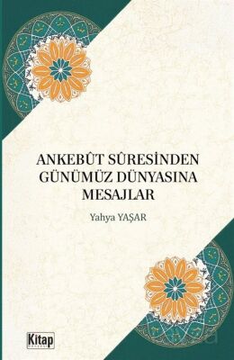 Ankebût Suresinden Günümüz Dünyasına Mesajlar - 1