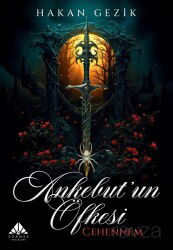 Ankebutun Öfkesi / Cehennem - Görmek Yayınları