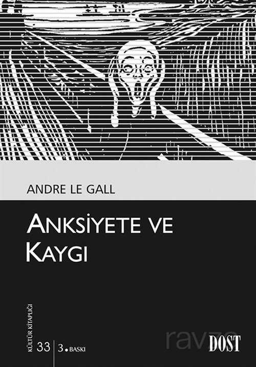 Anksiyete ve Kaygı (Kültür Kitaplığı 33) - Dost Kitabevi