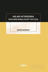 Anlam Axtarışında (Seçilmiş Makaleler Toplusu) - Akçağ Yayınları