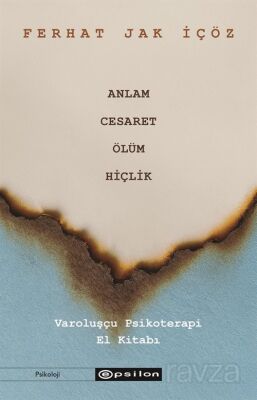 Anlam, Cesaret, Ölüm, Hiçlik - 1