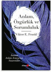 Anlam Özgürlük ve Sorumluluk - Okuyan Us Yayın