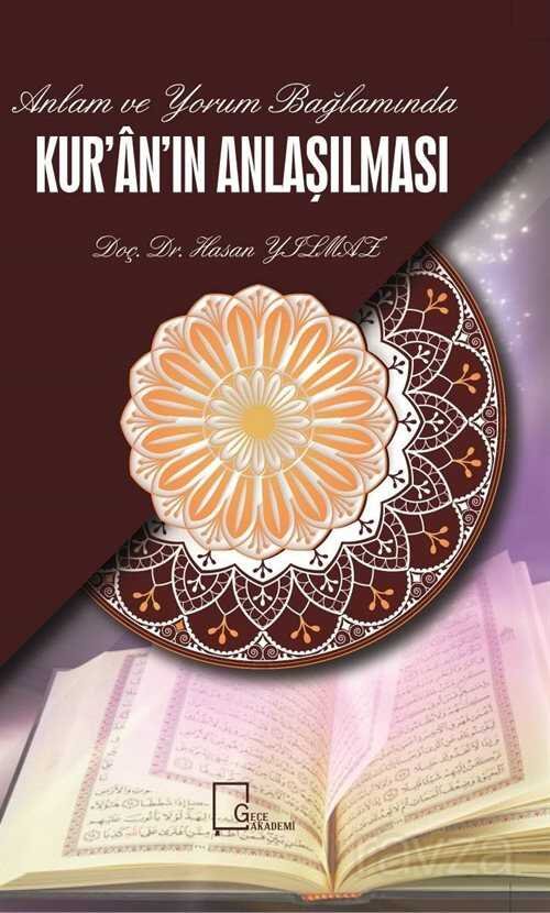 Anlam ve Yorum Bağlamında Kur'an'ın Anlaşılması - 1