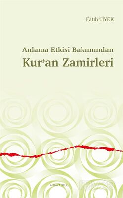 Anlama Etkisi Bakımından Kur'an Zamirleri - 1