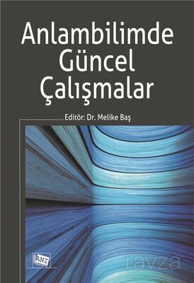 Anlambilimde Güncel Çalışmalar - 1