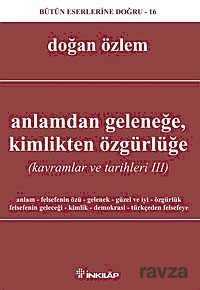Anlamdan Geleneğe Kimlikten Özgürlüğe - İnkılap Kitabevi