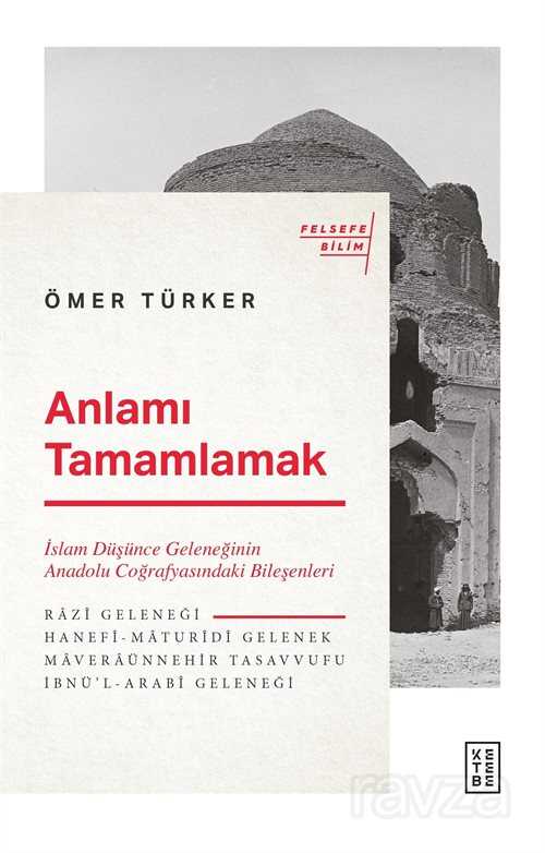 Anlamı Tamamlamak - Ketebe Yayınevi