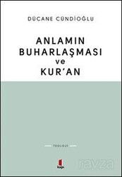 Anlamın Buharlaşması ve Kur'an - Kapı Yayınları