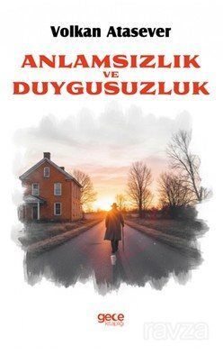 Anlamsızlık ve Duygusuzluk - 1