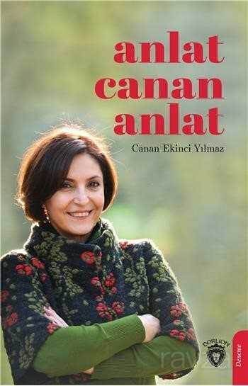 Anlat Canan Anlat - Dorlion Yayınevi