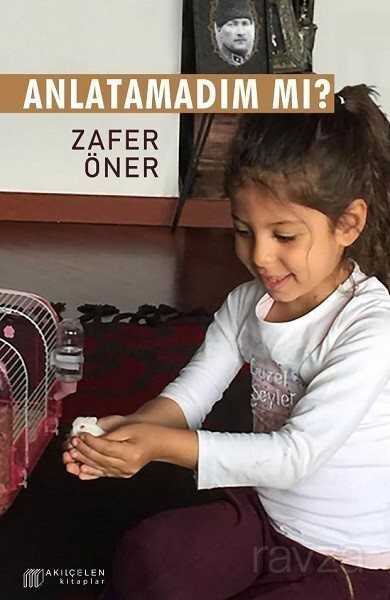 Anlatamadım Mı ? - Akılçelen Kitaplar