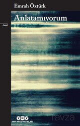 Anlatamıyorum - Yapı Kredi Yayınları