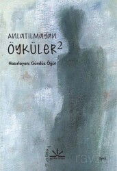 Anlatılmayan Öyküler 2 - Potkal Kitap