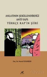 Anlatının Şekillendirdiği Anti-Yapı: Türkçe Rap'ın Şiiri - Paradigma Akademi Yayınları