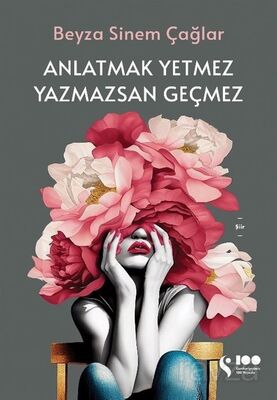 Anlatmak Yetmez Yazmazsan Geçmez - 1