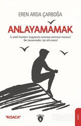 Anlayamamak - Dorlion Yayınevi