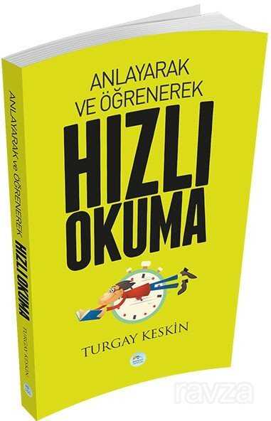 Anlayarak ve Öğrenerek Hızlı Okuma - Maviçatı Yayınları